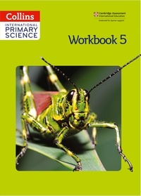 Daphne Paizee et Karen Morrison - International Primary Science Workbook 5.