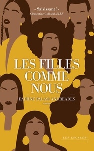 Daphne Palasi Andreades - Les filles comme nous.