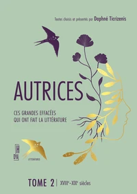 Autrices, Ces grandes effacées qui ont fait la littérature