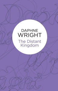 Daphné Wright - The Distant Kingdom.