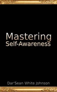 Mastering Self-Awareness