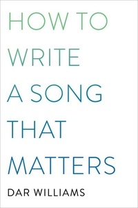 Dar Williams - How to Write a Song that Matters.
