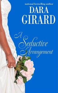  Dara Girard - A Seductive Arrangement - The Fortune Brothers, #2.