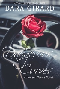  Dara Girard - Dangerous Curves - A Henson Series Novel.