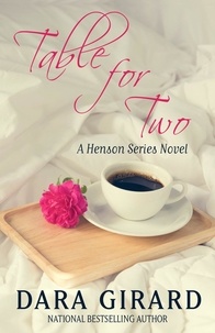  Dara Girard - Table for Two - A Henson Series Novel.