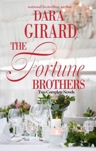  Dara Girard - The Fortune Brothers: Two Complete Novels - The Fortune Brothers.