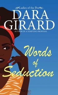  Dara Girard - Words of Seduction - Ladies of the Pen, #1.