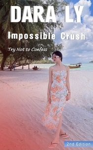 Google livre télécharger en ligne Impossible Crush  - Try Not to Confess, #1  en francais