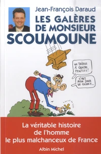 Les galères de Monsieur Scoumoune