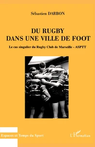 Du rugby dans une ville de foot