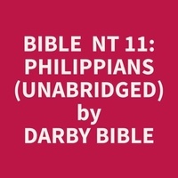 Darby Bible et Gary Corrigan - Bible  NT 11: Philippians (Unabridged).