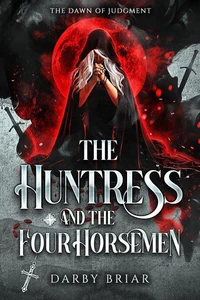 The Huntress And The Four Horsemen