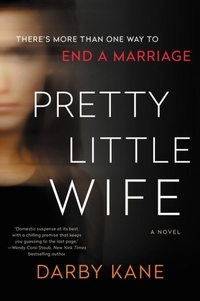 Darby Kane - Pretty Little Wife - A Novel.