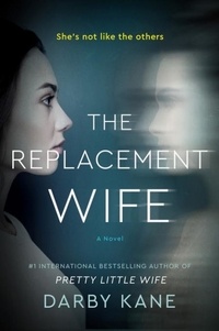 Darby Kane - The Replacement Wife - A Novel.