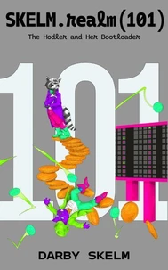 SKELM.realm(101): The Hodler and Her Bootloader