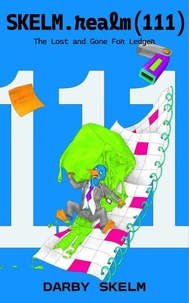 SKELM.realm(111): The Lost and Gone For Ledger