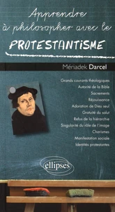 Apprendre à philosopher avec le protestantisme