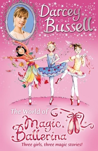 Darcey Bussell - Darcey Bussell’s World of Magic Ballerina.