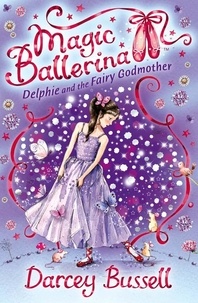 Darcey Bussell - Delphie and the Fairy Godmother.