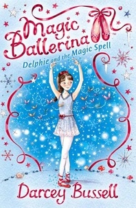 Darcey Bussell - Delphie and the Magic Spell.
