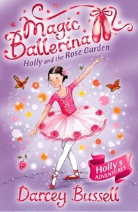 Darcey Bussell - Holly and the Rose Garden.