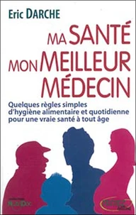 Mon alimentation, mon meilleur médecin !