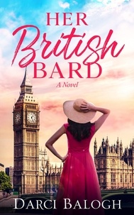  Darci Balogh - Her British Bard - Dream Come True, #2.