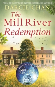 Darcie Chan - The Mill River Redemption.