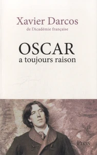 Oscar a toujours raison