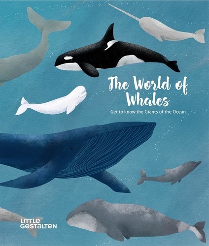 Darcy Dobell et Becky Thorns - The World of Whales - Get to Know the Giants of the Ocean.
