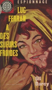 Luc Ferran a des sueurs froides