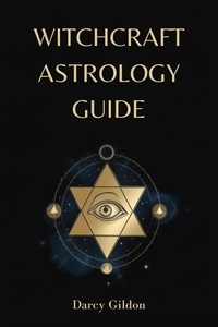  DARCY GILDON - Witchcraft Astrology Guide.