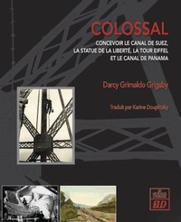 Téléchargez des manuels d'allemand gratuits Colossal - Concevoir le canal de Suez, la statue de la Liberté, la tour Eiffel et le canal de Panama