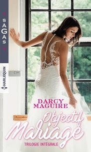 Ebook télécharger le format pdf Objectif mariage  - Une passion secrète ; Un mensonge d'amour ; Fiançailles impromptues CHM PDF DJVU
