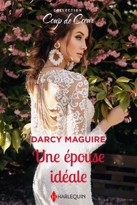 Darcy Maguire - Une épouse idéale.