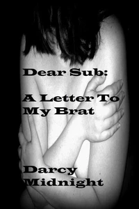 Dear Sub:  A Letter To My Brat