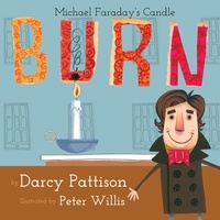  Darcy Pattison - Burn: Michael Faraday's Candle - MOMENTS IN SCIENCE, #1.