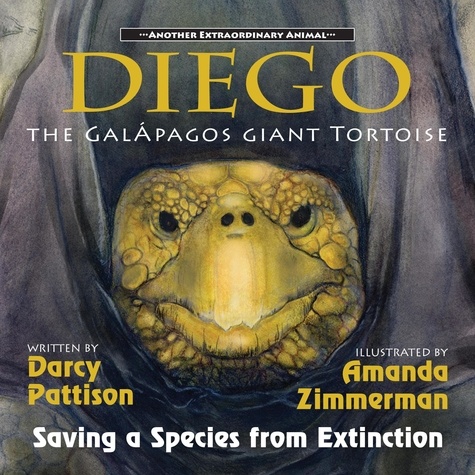  Darcy Pattison - Diego, the Galápagos Giant Tortoise - Another Extraordinary Animal, #5.