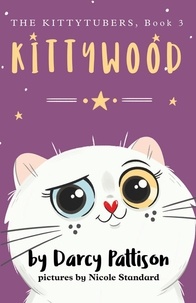  Darcy Pattison - Kittywood - The Kittytubers, #3.