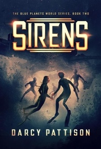  Darcy Pattison - Sirens - The Blue Planets World Series, #2.