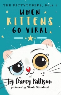  Darcy Pattison - When Kittens Go Viral - The Kittytubers, #1.