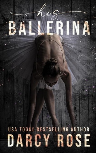  Darcy Rose - His Ballerina - Dance For Me, #1.