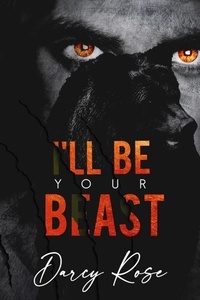  Darcy Rose - I'll Be Your Beast.