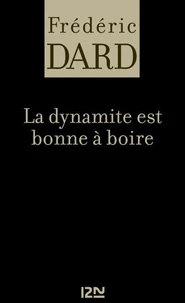 La dynamite est bonne à boire