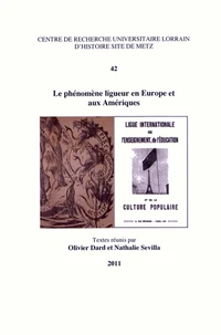 Le phénomène ligueur en Europe et aux Amériques