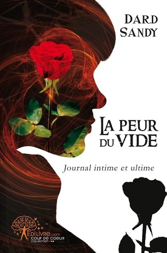 La peur du vide - Journal intime et ultime de Dard Sandy - Livre - Decitre