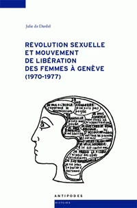 Révolution sexuelle et mouvement de libération des femmes à Genève (1970-1977)