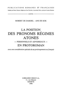 Dardel robert De - La position des pronoms régimes atones, personnels et adverbiaux, en protoroman (avec une considération spéciale de ses prolongements en français).