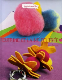 Feutrine et laine feutrée