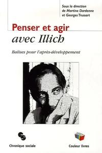 Penser et agir avec Illich